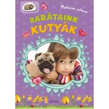KUTYÁK - BARÁTAINK MATRICÁS ALBUM (2012)