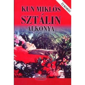 SZTÁLIN ALKONYA - ÚJ, JAVÍTOTT KIAD.! (2012)