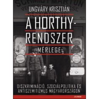 A HORTHY-RENDSZER MÉRLEGE (2012)