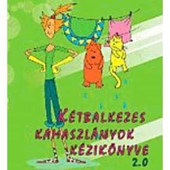 KÉTBALKEZES KAMASZLÁNYOK KÉZIKÖNYVE 2.0 (2012)