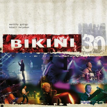 BIKINI 30 - KÖZELI HELYEKEN (2012)