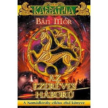 AZ EZERÉVES HÁBORÚ - A NOMÁDKIRÁLY-CIKLUS I. (2012)
