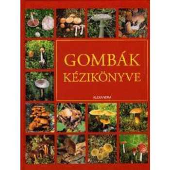GOMBÁK KÉZIKÖNYVE (2012)