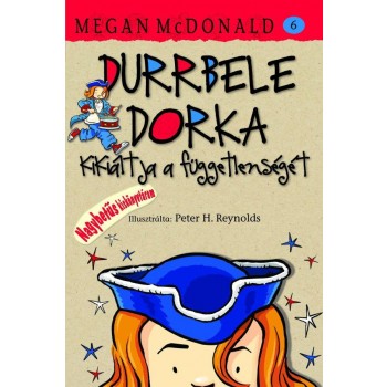 DURRBELE DORKA KIKIÁLTJA A FÜGGETLENSÉGÉT (ÚJ!) (2012)