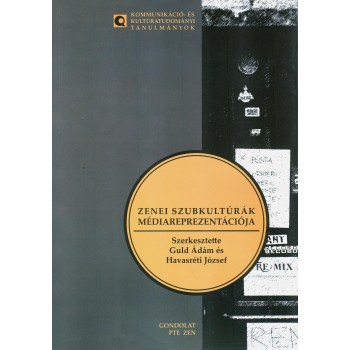ZENEI SZUBKULTÚRÁK MÉDIAREPREZENTÁCIÓJA (2012)