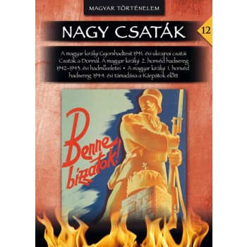 NAGY CSATÁK 12. - MAGYAR TÖRTÉNELEM (1941-1944.) (2013)