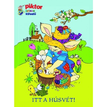 ITT A HÚSVÉT! - PIKTOR SZÍNES KIFESTŐ (2013)