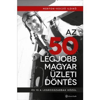 AZ 50 LEGJOBB MAGYAR ÜZLETI DÖNTÉS (2013)