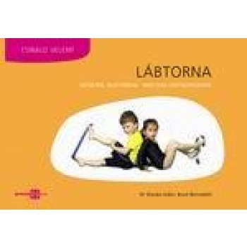 LÁBTORNA KICSIKNEK, NAGYOKNAK - NEM CSAK LÚDTALPASOKNAK (2013)