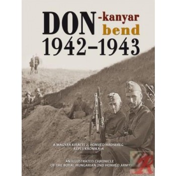 DON-KANYAR BEND 1942-1943 - MAGYAR-ANGOL - (2013)