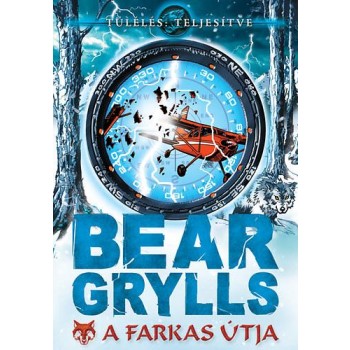 A FARKAS ÚTJA - TÚLÉLÉS: TELJESÍTVE (2013)