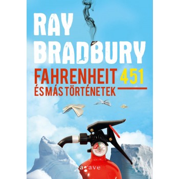 FAHRENHEIT 451 ÉS MÁS TÖRTÉNETEK (2013)