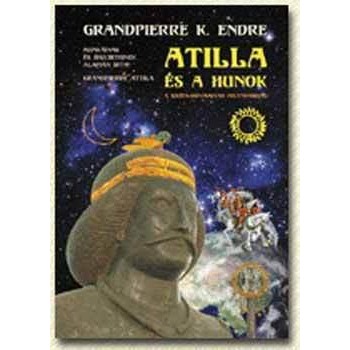 ATILLA ÉS A HUNOK - A SZKÍTA-HUN-MAGYAR FOLYTONOSSÁG (2012)