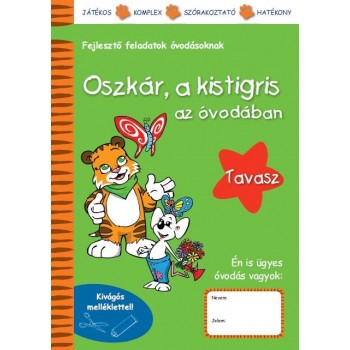 OSZKÁR, A KISTIGRIS AZ ÓVODÁBAN - TAVASZ (2013)