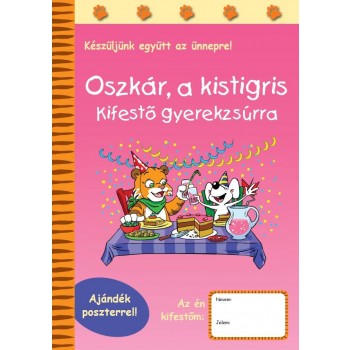 OSZKÁR, A KISTIGRIS - KIFESTŐ GYEREKZSÚRRA (2013)