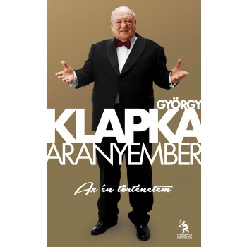 ARANYEMBER - AZ ÉN TÖRTÉNETEM (2013)
