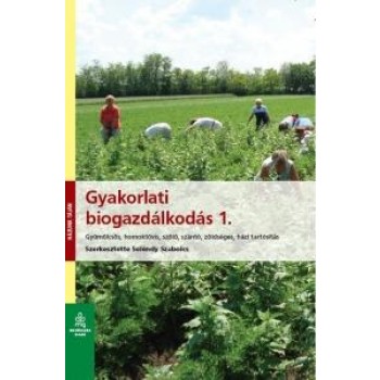 GYAKORLATI BIOGAZDÁLKODÁS 1. (2013)