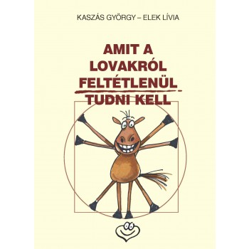 AMIT A LOVAKRÓL FELTÉTLENÜL TUDNI KELL (2013)
