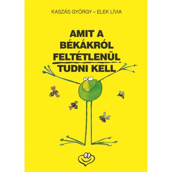 AMIT A BÉKÁKRÓL FELTÉTLENÜL TUDNI KELL (2013)