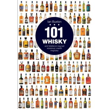 101 WHISKY - AMIT FELTÉTLENÜL MEG KELL KÓSTOLNOD, MIELŐTT MEGHALSZ (2013)