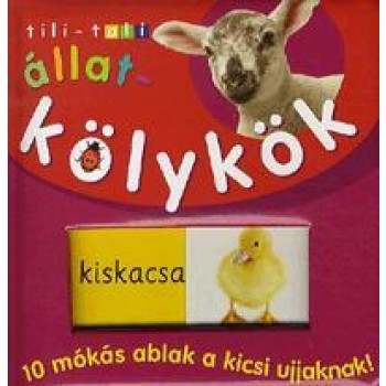 ÁLLATKÖLYKÖK - TILI-TOLI (2013)