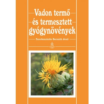 VADON TERMŐ ÉS TERMESZTETT GYÓGYNÖVÉNYEK (2013)