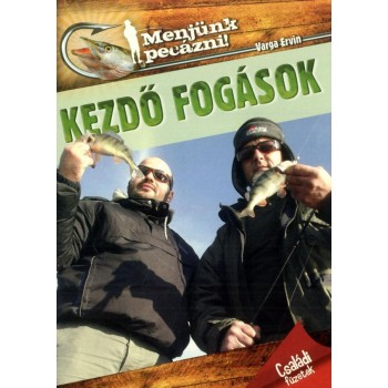 KEZDŐ FOGÁSOK - MENJÜNK PECÁZNI! (2013)