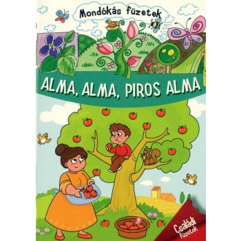 ALMA, ALMA, PIROS ALMA - MONDÓKÁS FÜZETEK (2013)