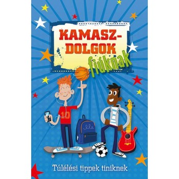 KAMASZDOLGOK - FIÚKNAK (2013)