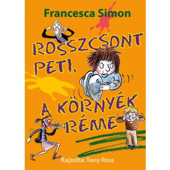 ROSSZCSONT PETI, A KÖRNYÉK RÉME (2013)
