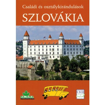 SZLOVÁKIA - CSALÁDI ÉS OSZTÁLYKIRÁNDULÁSOK (2013)