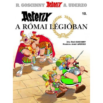 ASTERIX A RÓMAI LÉGIÓBAN - ASTERIX 10. (2013)