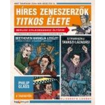 HÍRES ZENESZERZŐK TITKOS ÉLETE - AMIT A TANÁRAINK SOHA NEM MESÉLTEK EL (2013)