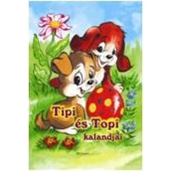 TIPI ÉS TOPI KALANDJAI (2013)