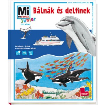 BÁLNÁK ÉS DELFINEK - MI MICSODA JUNIOR 25. (2013)
