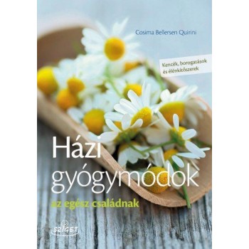 HÁZI GYÓGYMÓDOK AZ EGÉSZ CSALÁDNAK (2013)