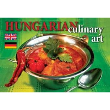 HUNGARIAN CULINARY ART (ANGOL, NÉMET) - ÚJ! (2013)