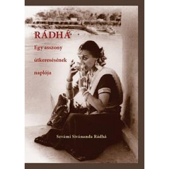 RÁDHÁ - EGY ASSZONY ÚTKERESÉSÉNEK NAPLÓJA (2013)