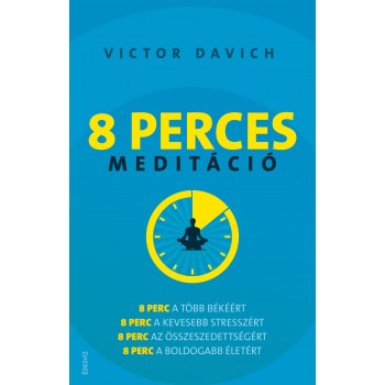 8 PERCES MEDITÁCIÓ (2013)