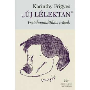 ÚJ LÉLEKTAN - PSZICHOANALITIKUS ÍRÁSOK (2013)