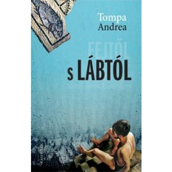 FEJTŐL S LÁBTÓL - KETTŐ ORVOS ERDÉLYBEN (2013)