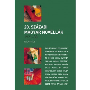 20. SZÁZADI MAGYAR NOVELLÁK 1921-1938 (2013)