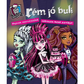 MONSTER HIGH - RÉM JÓ BULI (2013)