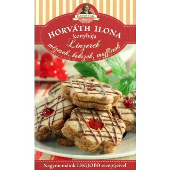 LINZEREK, MÉZESEK, KEKSZEK, MUFFINOK - HORVÁTH ILONA KONYHÁJA (2013)