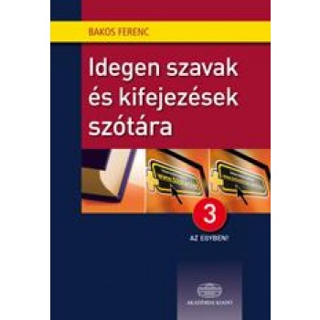 IDEGEN SZAVAK ÉS KIFEJEZÉSEK SZÓTÁRA - 3 AZ EGYBEN! + NET (2013)