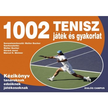 1002 TENISZ JÁTÉK ÉS GYAKORLAT - KÉZIKÖNYV (2013)