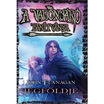 JÉGFÖLDJE - A VADONJÁRÓ TANÍTVÁNYA 3. (2013)