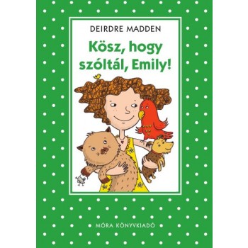 KÖSZ, HOGY SZÓLTÁL, EMILY! - PÖTTYÖS KÖNYVEK (2013)