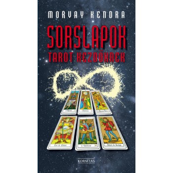 SORSLAPOK - TAROT KEZDŐKNEK (2013)