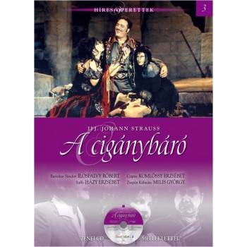 A CIGÁNYBÁRÓ - HÍRES OPERETTEK 3. - CD MELLÉKLETTEL (2013)